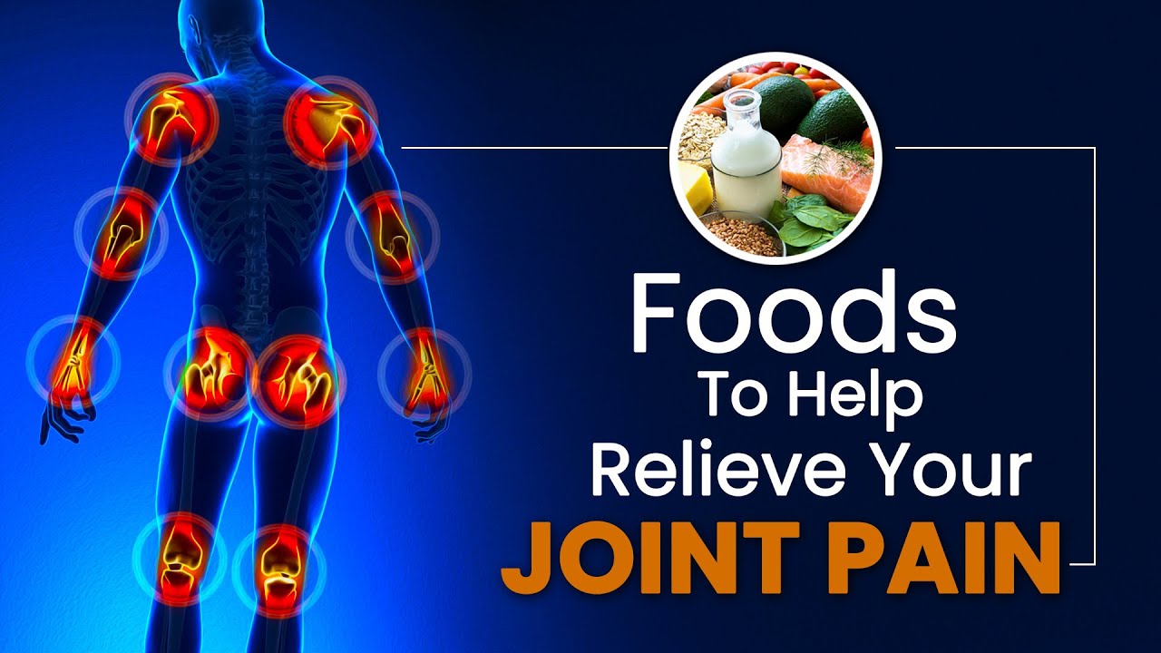 The Best Foods to Help Relieve Your Joint Pain